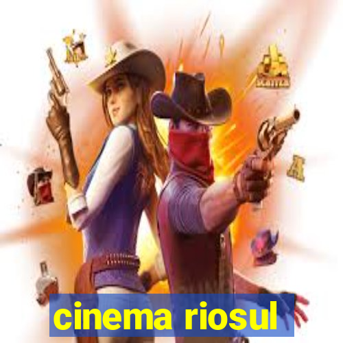 cinema riosul